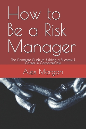 How to Be a Risk Manager