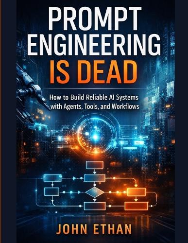 Prompt Engineering Is Dead