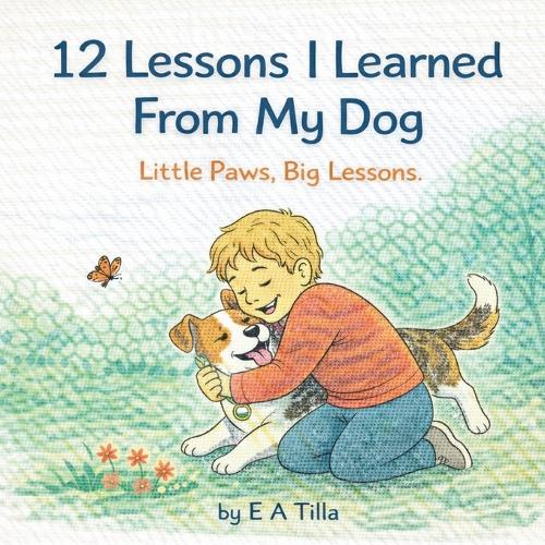 12 Lessons I Learned from My Dog