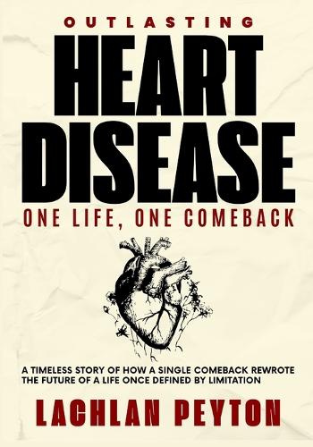 Outlasting Heart Disease