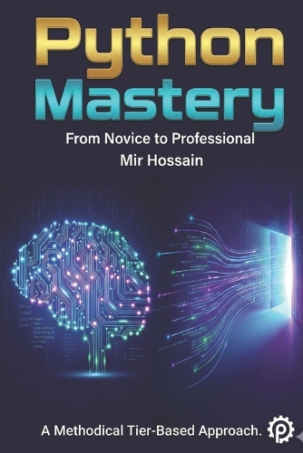 PYTHON MASTERY From Novice to Professional