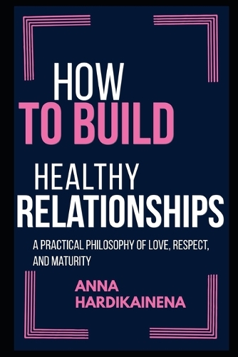 How to Build Healthy Relationships