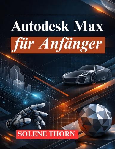 Autodesk Max für Anfänger