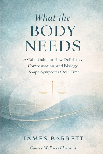 What the Body Needs