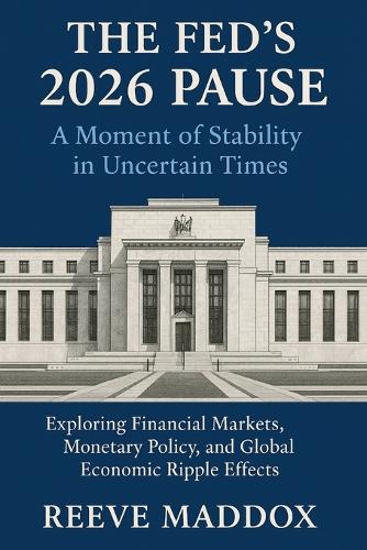 The Fed's 2026 Pause