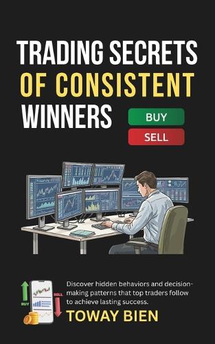 Trading Secrets of Consistent Winners