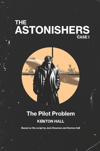The Astonishers - Case I - The Pilot Problem