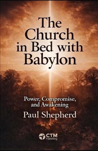 The Church in Bed with Babylon