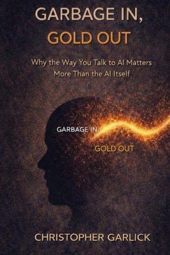 Garbage In, Gold Out
