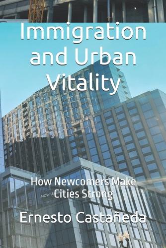 Immigration and Urban Vitality