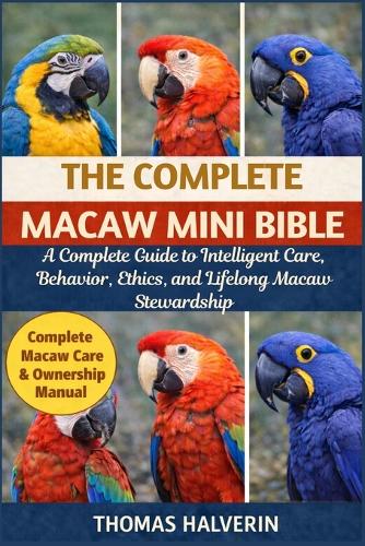 The Complete Macaw Mini Bible