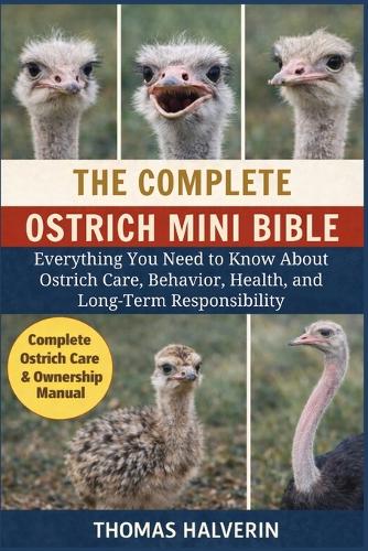 The Complete Ostrich Mini Bible