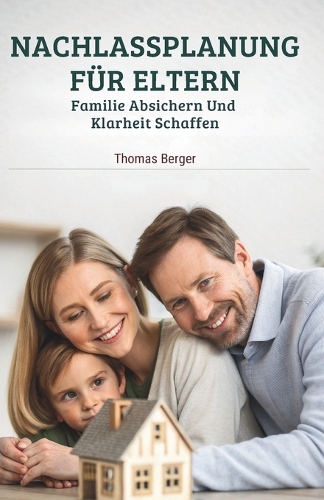 Nachlassplanung Für Eltern