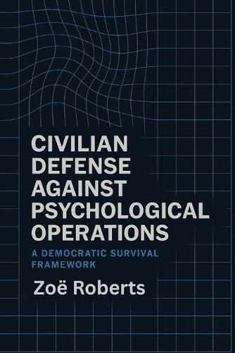 Civilian Defense Against Psychological Operations