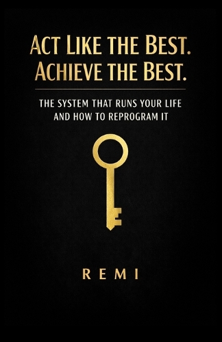 Act Like The Best. Achieve The Best.