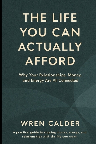 The Life You Can Actually Afford