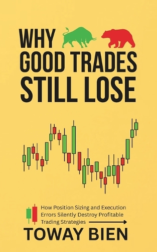 Why Good Trades Still Lose