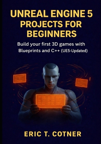 Unreal Engine 5 Projects for Beginners