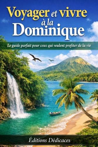 Voyager et vivre à la Dominique