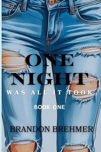 One Night Was All It Took