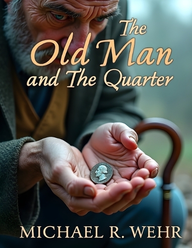 The Old Man and The Quarter