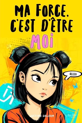 Ma force, c'est d'être moi