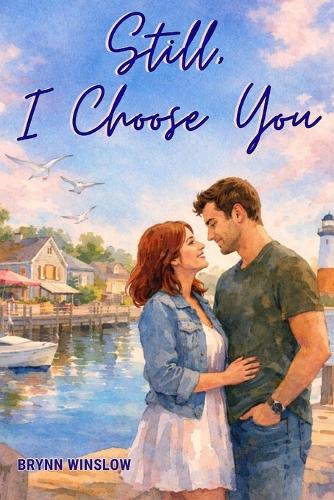 Still, I Choose You