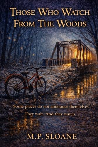 Those Who Watch From The Woods