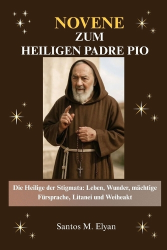 Novene Zum Heiligen Padre Pio
