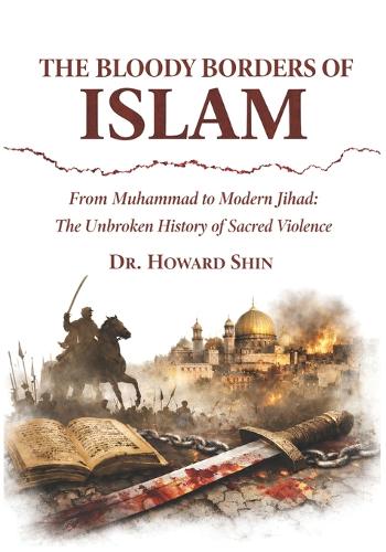 The Bloody Borders of Islam