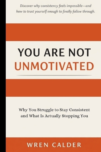 You Are Not Unmotivated