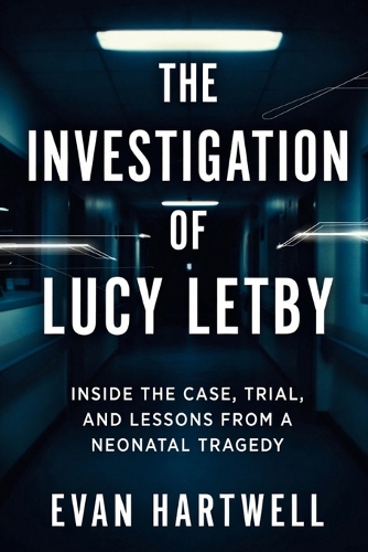 The Investigation of Lucy Letby