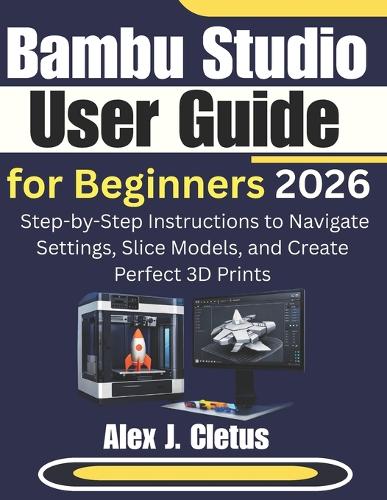Bambu Studio User Guide for Beginners 2026