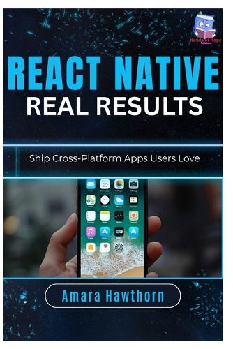 React Native, Real Results