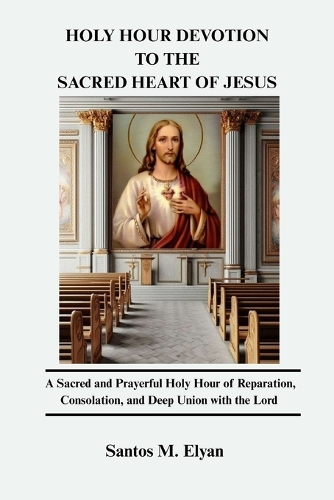 Holy Hour Devotion to the Sacred Heart of Jesus
