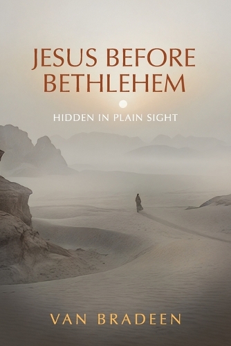 Jesus Before Bethlehem