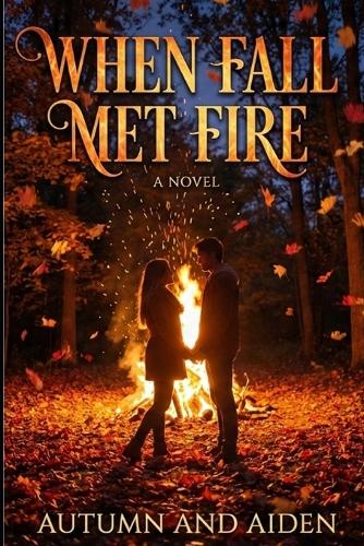 When Fall Met Fire