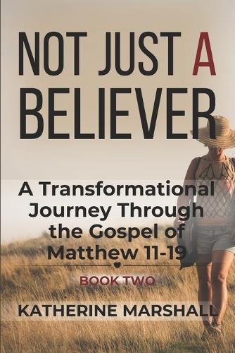 Not Just A Believer