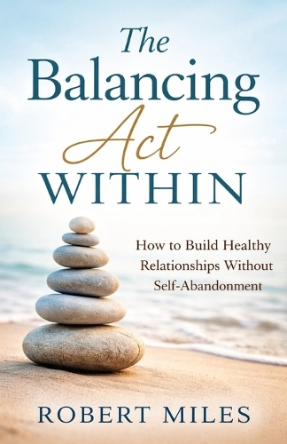 The Balancing Act Within