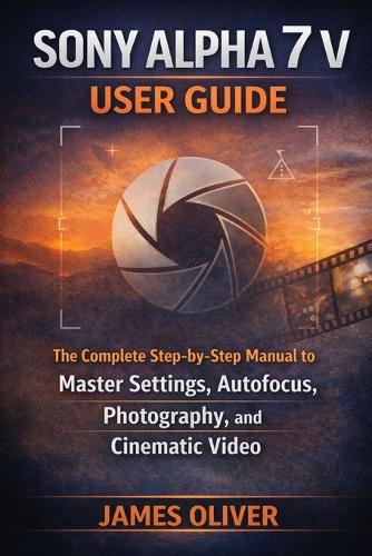 Sony Alpha 7 V User Guide