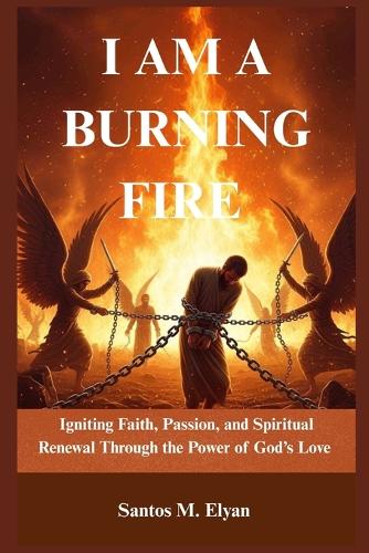 I Am a Burning Fire