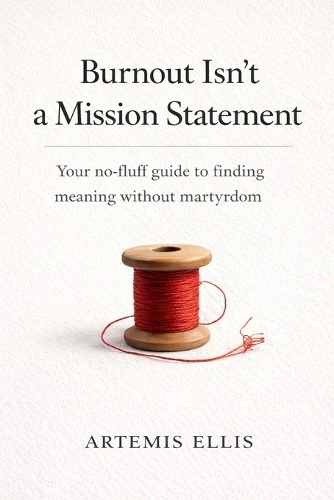 Burnout Isn't a Mission Statement