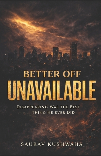 Better Off Unavailable