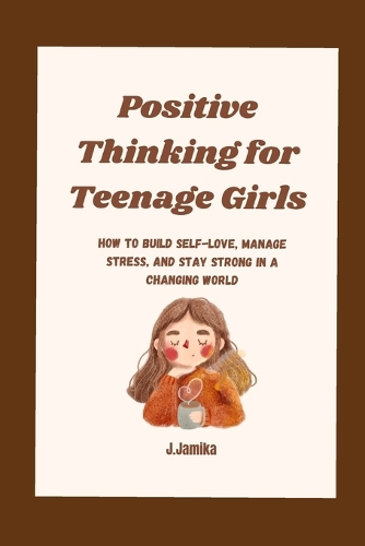 Positive Thinking for Teenage Girls