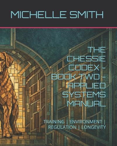 The Chessie Codex - Book Two - Applied Systems Manual