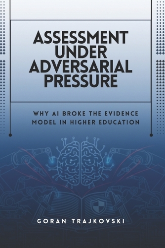 Assessment Under Adversarial Pressure