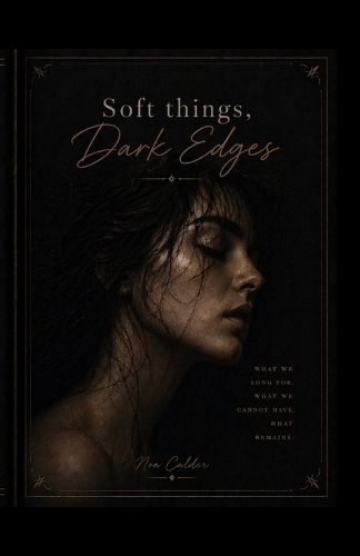 Soft Things, Dark Edges