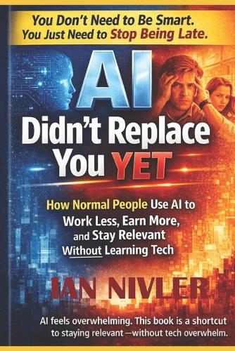 AI Didn't Replace You Yet