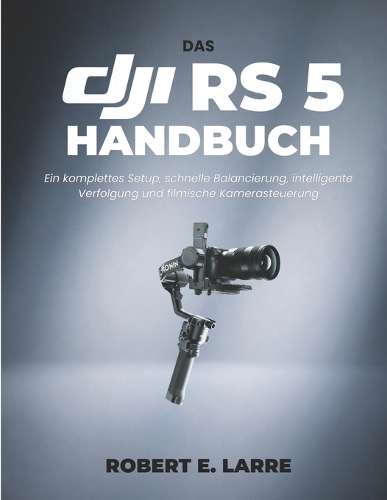 Das Dji RS 5 Handbuch