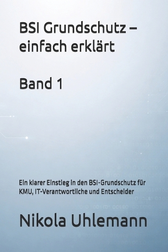 BSI Grundschutz - einfach erklärt